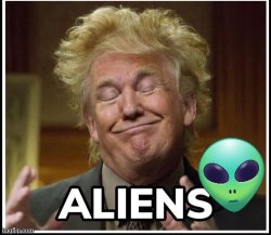 Trump as Aliens Guy Meme Template