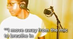 I move away from the mic to breathe in Meme Template