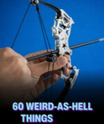 60 weird-as-hell things Meme Template