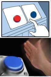 Two buttons choose one Meme Template
