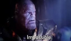 Thanos. Impossible Meme Template
