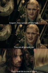 Then I shall die as one of them Meme Template