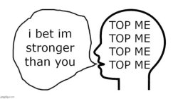 Bet I’m stronger than you Meme Template