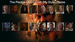 The Pledge (2001) Cast (My Style) Meme Template