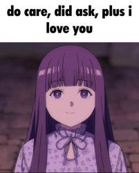 do care, did ask, plus i love you Meme Template