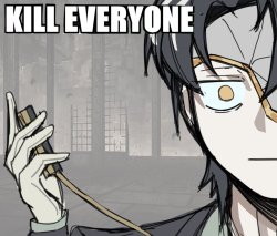 kill everyone (Rien) Meme Template