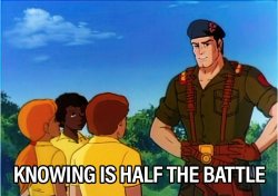 GI Joe Knowing is half the battle. Meme Template