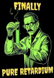 Finally Pure Retardium Meme Template