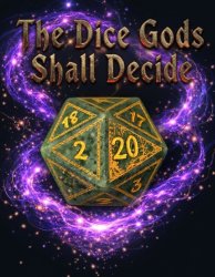 The Dice Gods Shall Decide Meme Template
