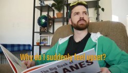 Why do I suddenly feel upset Meme Template