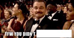 That Feeling When You Didn’t Meme Template