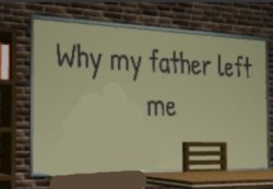 Why my father left me Meme Template