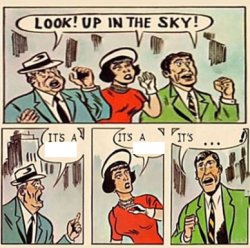 It's a bird, It's a plane Meme Template