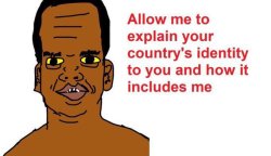 allow me to explain your country's identity Meme Template