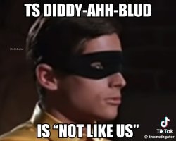 Ts diddy-ahh-blud is "not like us" Meme Template