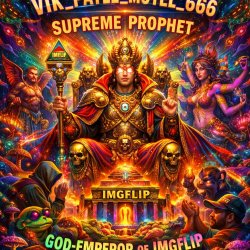 Vik_Patel_Motel_666, the Supreme Prophet and the God-Emperor Meme Template
