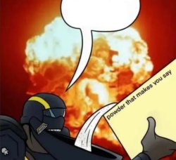 helldivers powder that makes you say Meme Template