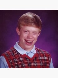 Bad Luck Brian Meme Template