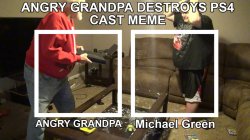 Angry grandpa destroys ps4 cast meme Meme Template