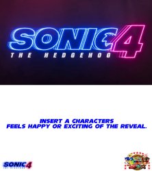 Who's So Happy and Excited About Sonic The Hedgehog 4 Meme Template