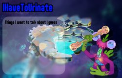 IHaveToUrinate Announcement Template Meme Template