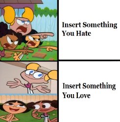 My Dee Dee and Friends Drake Meme Meme Template