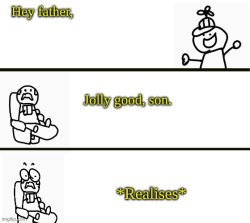 Hey father! Meme Template