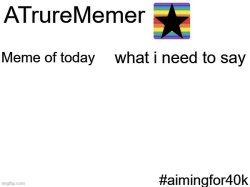 ATrureMemer announcement Meme Template
