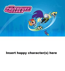 Who Likes The Powerpuff Girls Meme Template