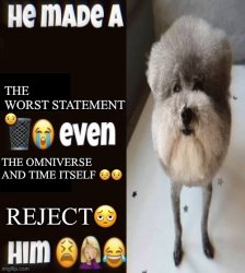 The worst statement ever Meme Template