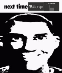next time add the image above Meme Template
