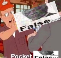 Pocket false Meme Template