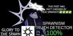 THIS POST WAS FACT CHECKED BY TRUE SPAWNISTS Meme Template