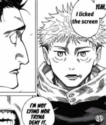 yeah I licked the screen Meme Template