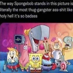 the way spongebob stands Meme Template