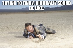Trying to find a biblical church Meme Template