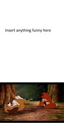 Tod and Copper laughs at what? Meme Template