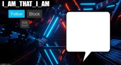 I_AM_THAT_I_AM announcement template Meme Template