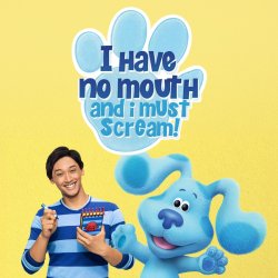 i have no mouth and i must scream! Meme Template