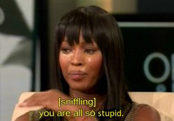 [sniffling] you are all so stupid Meme Template