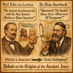 The German Felix von Luschan proposed that the ancient Jews had Meme Template