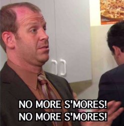 No more smores Meme Template