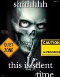 this is silent x time Meme Template
