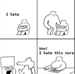 I hate even more Meme Template