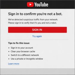 The "Sign in to confirm you're not a bot" error on YouTube is a Meme Template