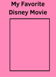 My Favorite Disney Movie Template Meme Template