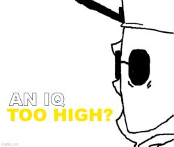 AN IQ TOO HIGH? Ducc ver. Meme Template