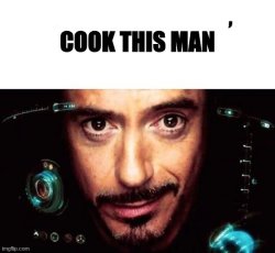 X, cook this man Meme Template