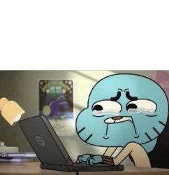 Gumball Crying Laptop Meme Template
