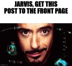 jarvis, get this post to the front page Meme Template